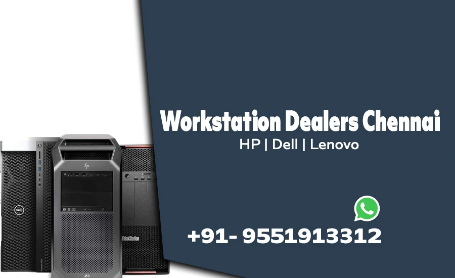 workstation Dealer Price Chennai, Dell, Hp, Lenovo, Apple, Acer, Asus, workstation suppliers Chennai